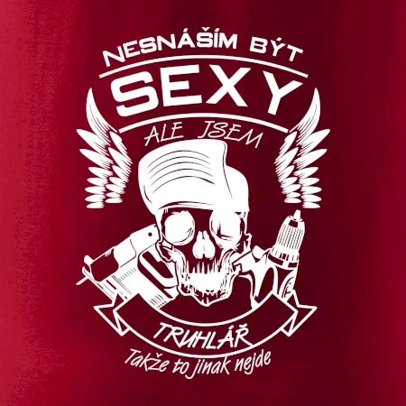Nesnáším být sexy - truhlář