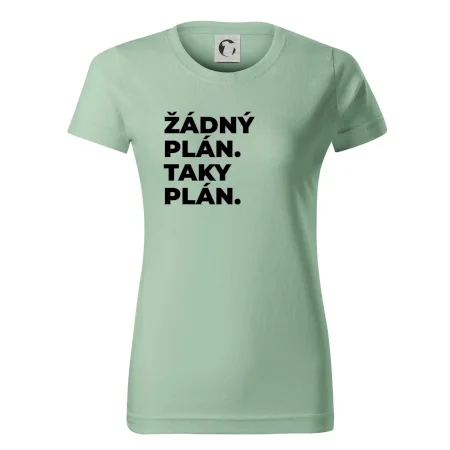ŽÁDNÝ PLÁN. TAKY PLÁN.
