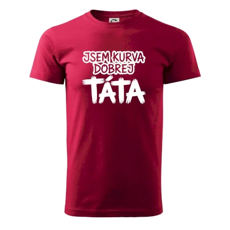 Jsem kurva dobrej táta