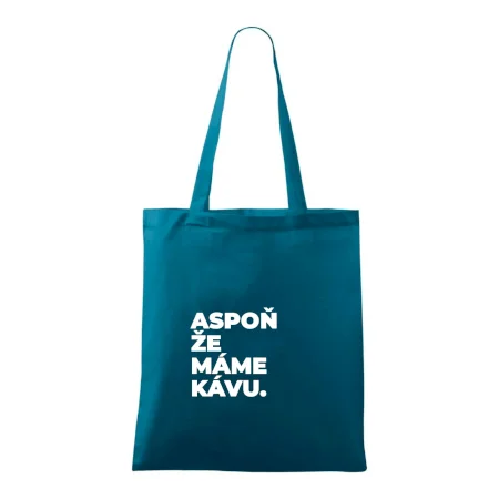 ASPOŇ ŽE MÁME KÁVU.