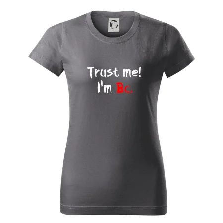 Trust me I´m  Bc. / Věř mi jsem Bc.