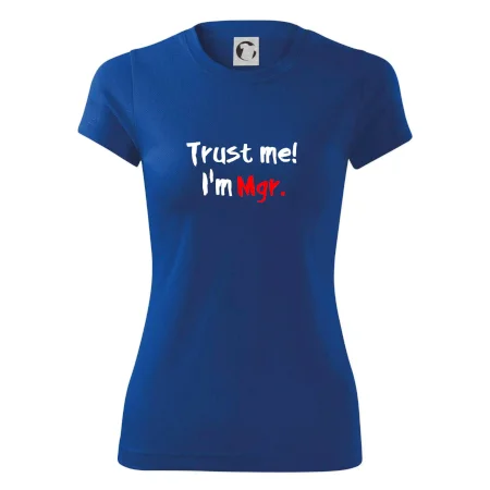 Trust me I´m  Mgr. / Věř mi jsem Magistr.