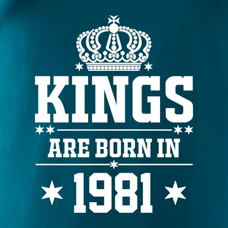 Kings are born in 1981