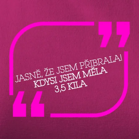 Jasně, že jsem přibrala