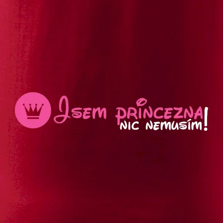 Jsem princezna, nic nemusím!¨