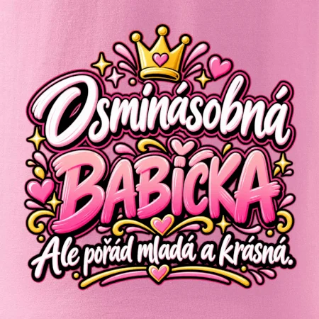 Osminásobná babička Ale pořád mladá a krásná
