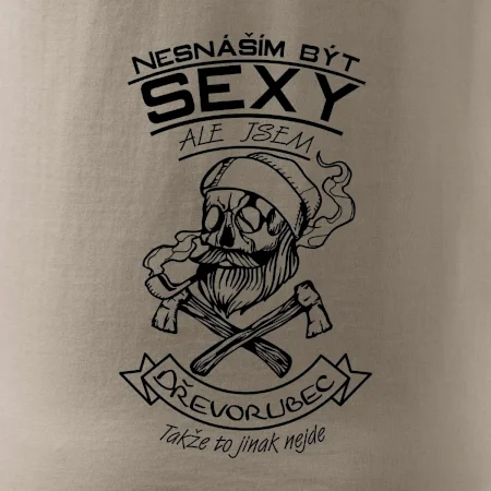 Nesnáším být sexy - dřevorubec