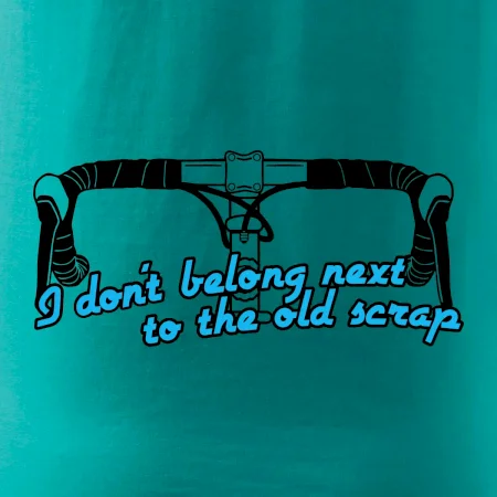 I don't belong next to the old scrap