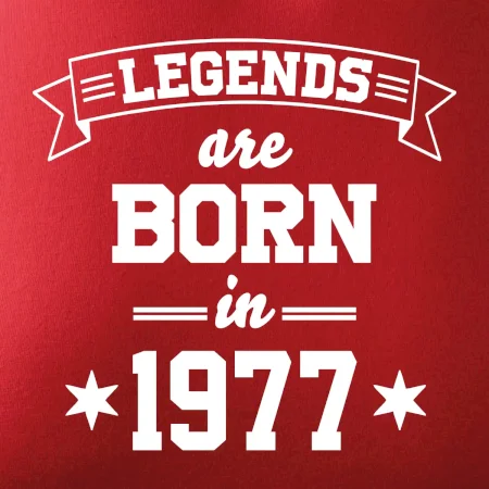 Legends are born in 1977