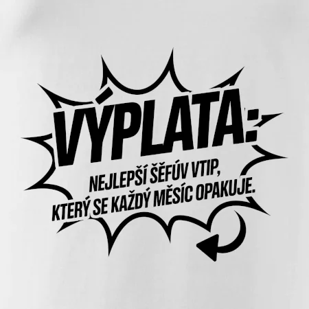 Výplata nejlepší šéfův vtip, který se každý měsíc opakuje