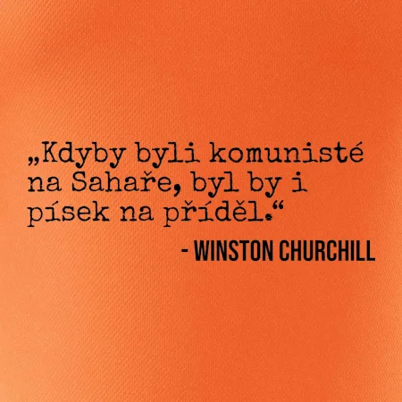 Kdyby byli komunisté na Sahaře, byl by i písek na příděl
