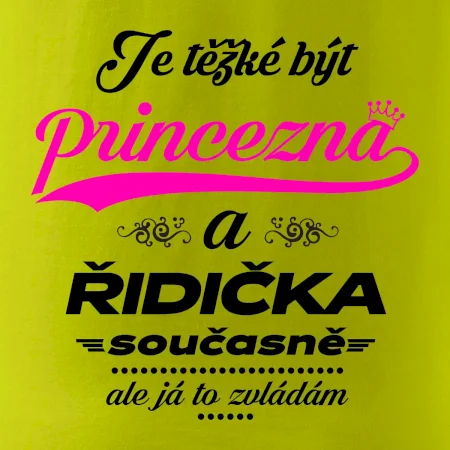 Je těžké být princezna - řidička