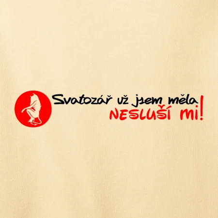 Svatozář už jsem měla, nesluší mi!