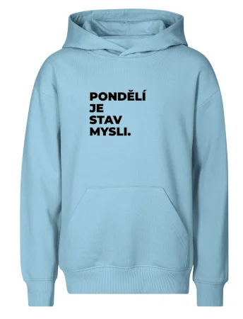 PONDĚLÍ JE STAV MYSLI.