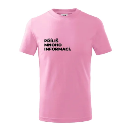PŘÍLIŠ MNOHO INFORMACÍ.