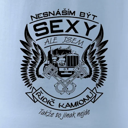 Nesnáším být sexy - kamioňák ( řidič kamionu )