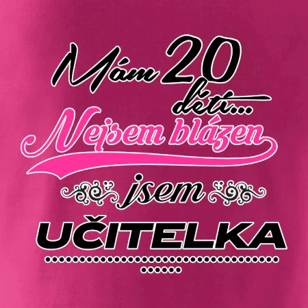 Mám 20 dětí, jsem učitelka