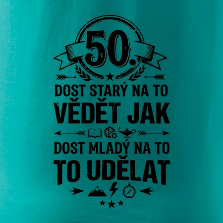 50 dost starý na to vědět jak to udělat