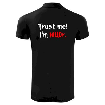 Trust me I´m  MUDr. / Věř mi jsem MUDR.