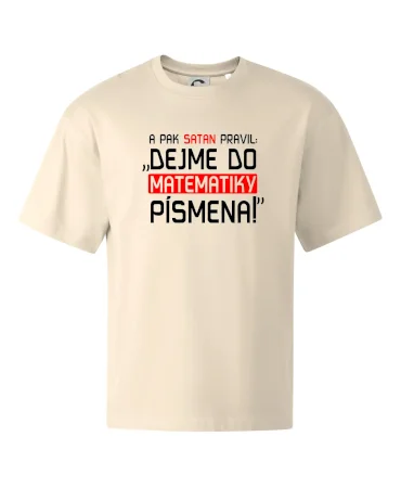 A pak satan pravil dejme do matematiky písmena