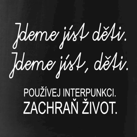 Jdeme jíst děti