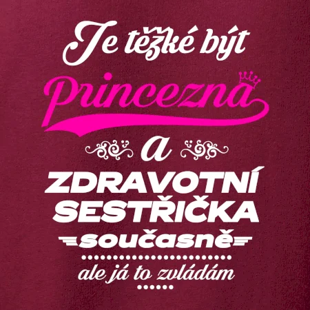 Je těžké být princezna - zdravotní sestřička