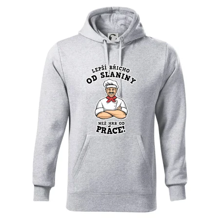 Lepší břicho od slaniny než hrb od práce