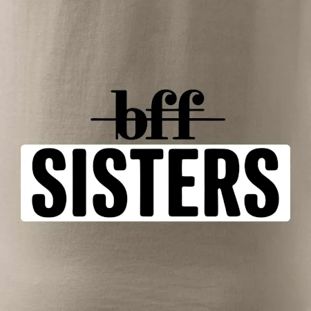 BFF -  Sisters