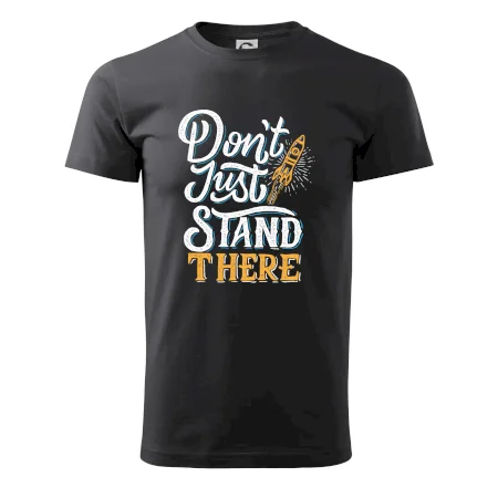 Don't Just Stand There