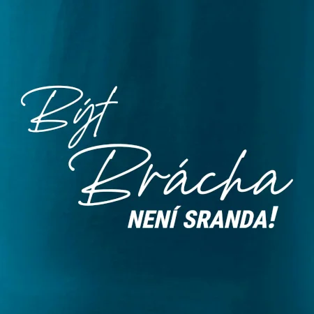 Být brácha není sranda
