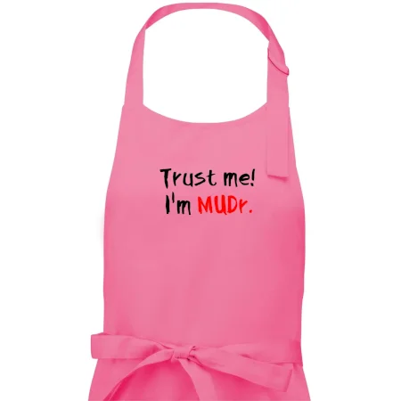 Trust me I´m  MUDr. / Věř mi jsem MUDR.