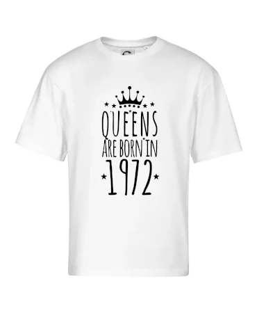 Queens are born in 1972
