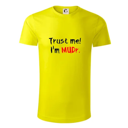 Trust me I´m  MUDr. / Věř mi jsem MUDR.