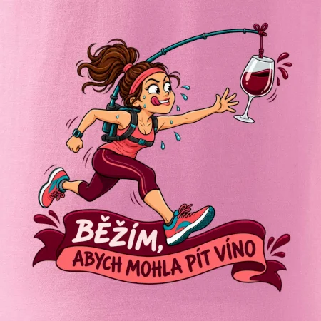 Běžím abych mohla pít víno