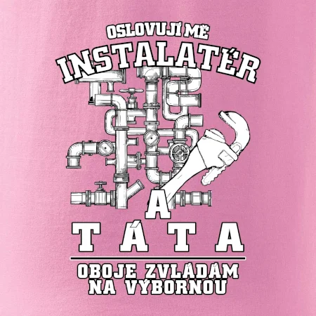 Oslovuji mě Instalatér a táta