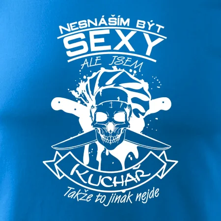Nesnáším být sexy - Kuchař
