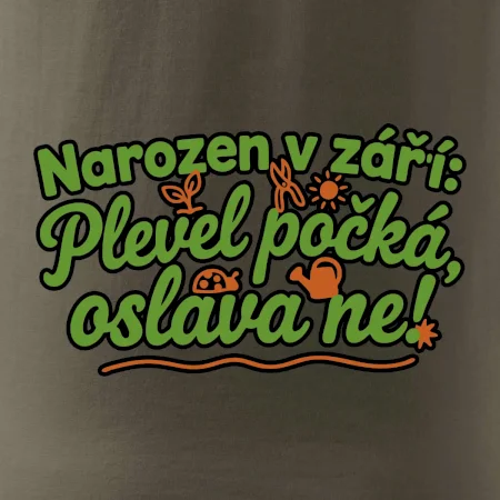 Narozen v září -  Plevel počká, oslava ne!