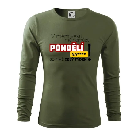 V mém věku mě nemůže pondělí nas****