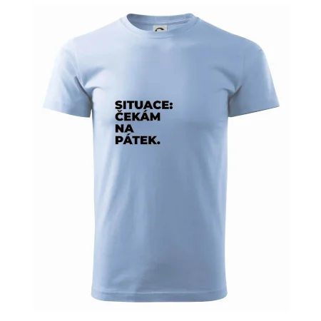 SITUACE:  ČEKÁM NA PÁTEK.