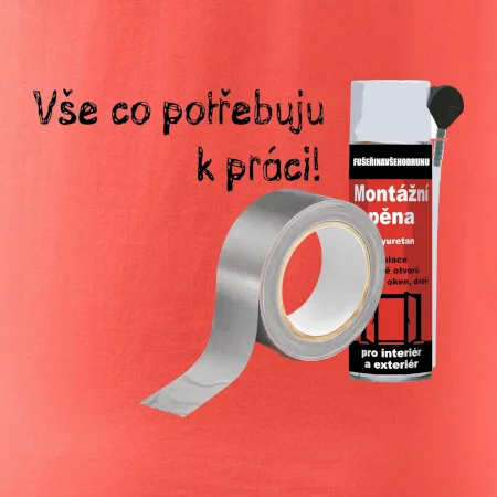 Pěna  a páska - vše co potřebuji k práci