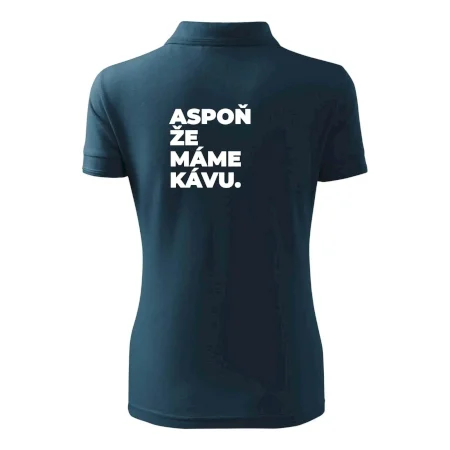 ASPOŇ ŽE MÁME KÁVU.