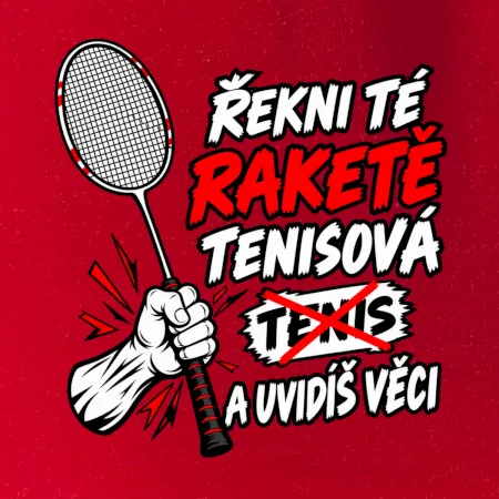 Badmintonová raketa není tenisová