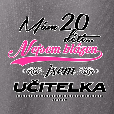 Mám 20 dětí, jsem učitelka