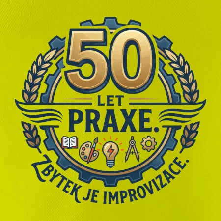 50 let praxe - zbytek je improvizace