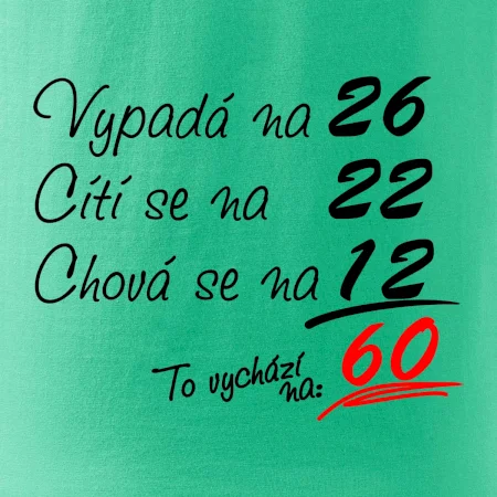Vypadá, cítí se, chová se - 60 let