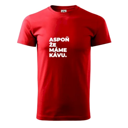 ASPOŇ ŽE MÁME KÁVU.