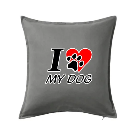 I love my dog - nápis