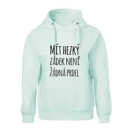 Mít hezký zadek není žádná prdel