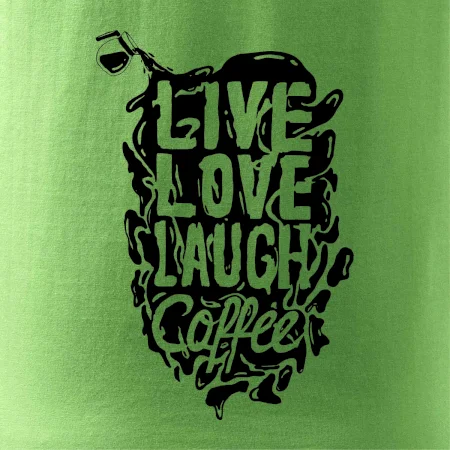 Live love laugh coffee
