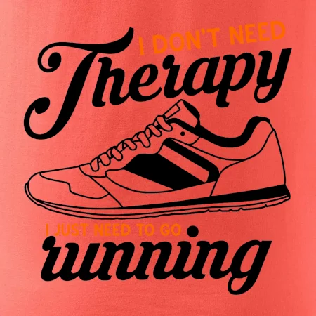 I don't need therapy running